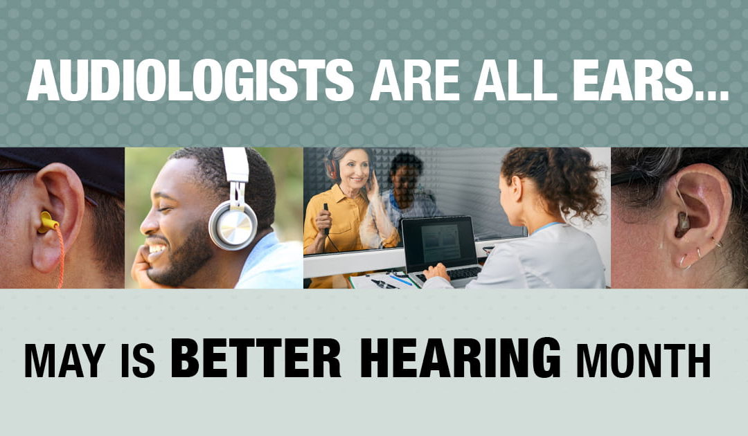 May is Better Hearing Month